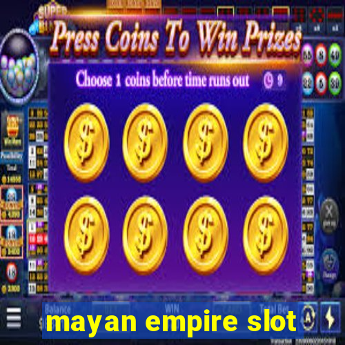 mayan empire slot